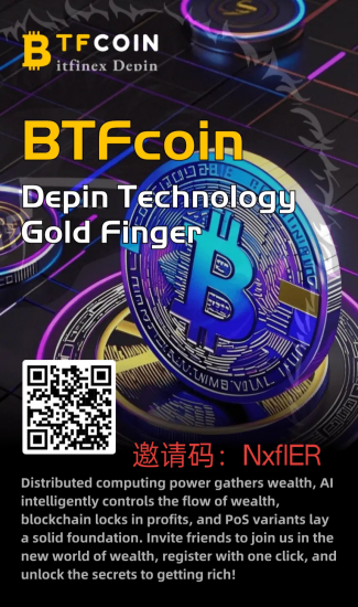 BTC分叉币BTF正在空投，探索DePIN赛道新机遇。-汇一线首码网